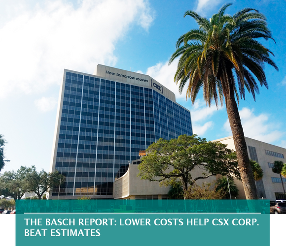 The Basch Report: Lower costs help CSX Corp. beat estimates