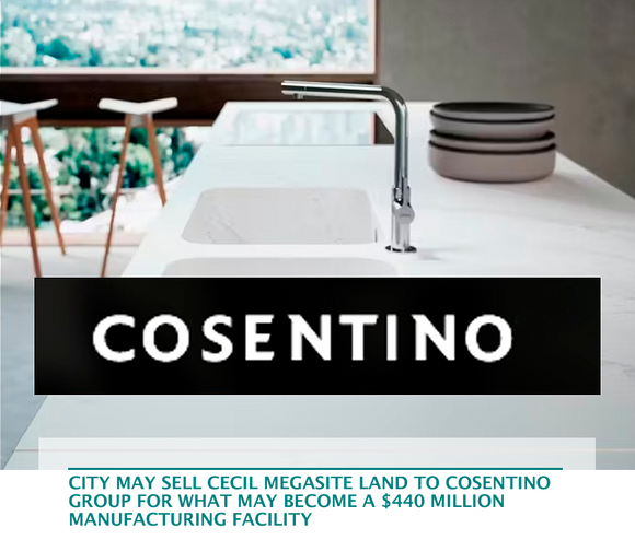 City may sell Cecil megasite land to Cosentino Group for what may become a $440 million manufacturing facility