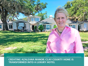 Creating Azaleana Manor: Clay County home is transformed into a luxury hotel