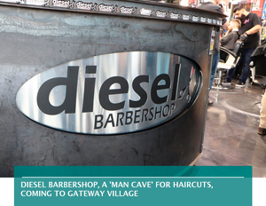 Diesel Barbershop, a 'man cave' for haircuts, coming to Gateway Village