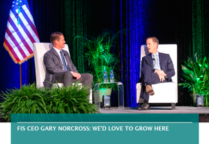 FIS CEO Gary Norcross: We’d love to grow here