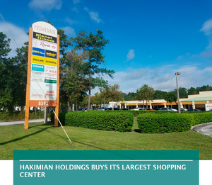 Hakimian Holdings buys its largest shopping center