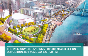The Jacksonville Landing's future: Mayor set on demolition, but some say not so fast