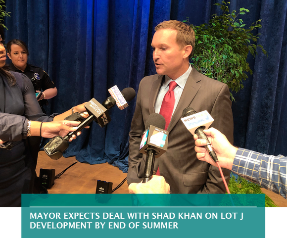 Mayor expect deal with Shad Khan on Lot J development by end of summer.