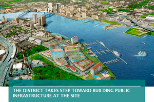 The District takes step toward building public infrastructure at the site
