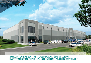 Toronto-based First Gulf plans $50 million investment in first U.S. industrial park in Westlake